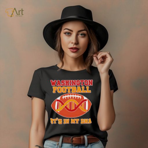 Official washington Football It’s In My Dna shirt