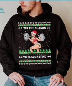 Official ‘Tis The Season to be Squatting Ugly sweater Christmas shirt