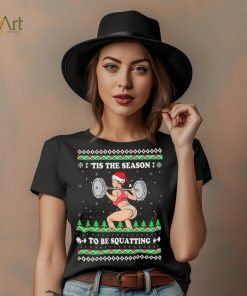 Official ‘Tis The Season to be Squatting Ugly sweater Christmas shirt