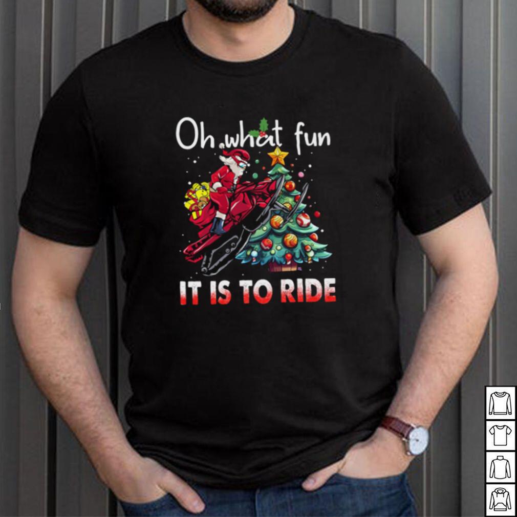 Oh What Fun It Is To Ride   Christmas Snowmobile Bike Shirt Oh What Fun It Is To Ride   Christmas Snowmobile Bike Shirt