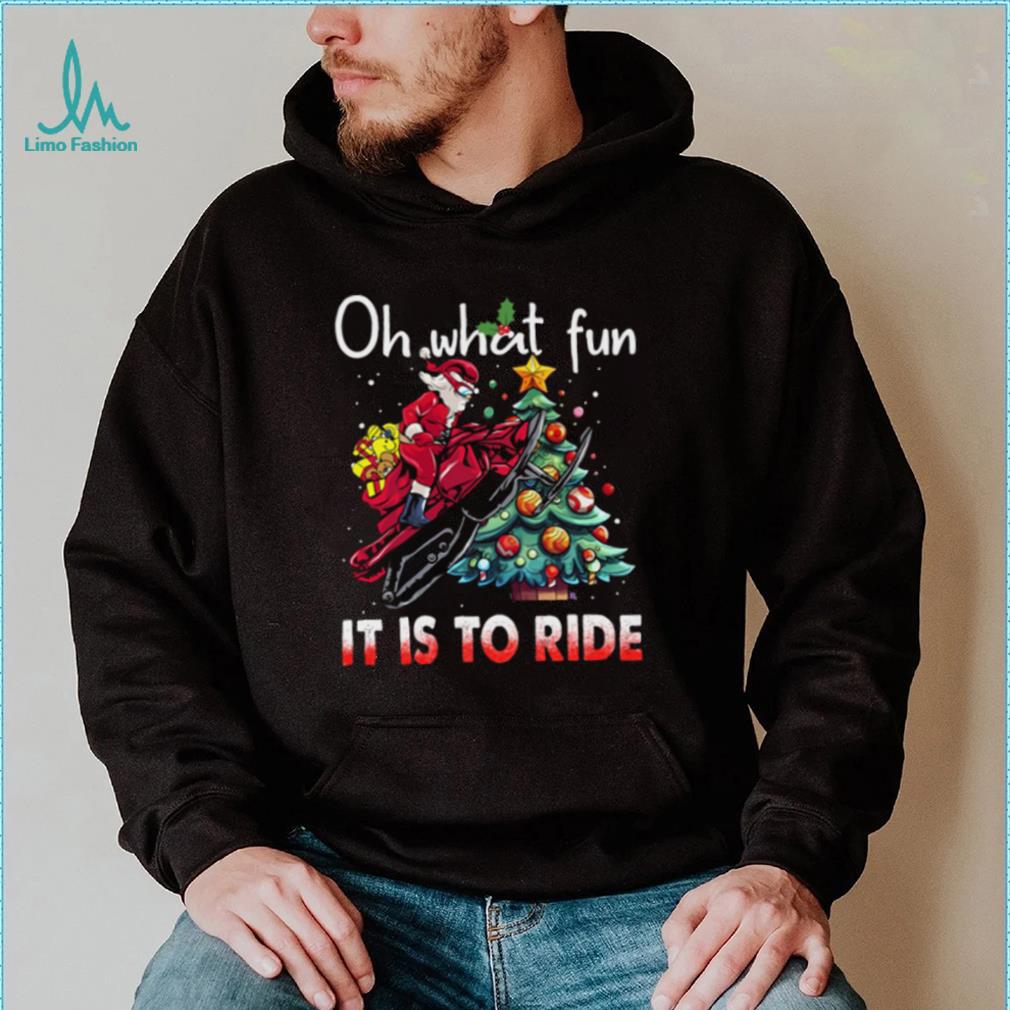 Oh What Fun It Is To Ride   Christmas Snowmobile Bike Shirt Oh What Fun It Is To Ride   Christmas Snowmobile Bike Shirt