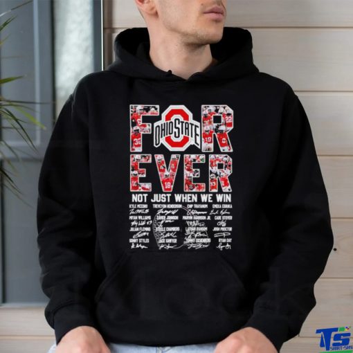 Ohio State Buckeyes Forever Not Just When We Win Signatures T shirt