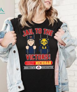 Ohio State Buckeyes Jail To The Victors Beat Michigan Football Shirt