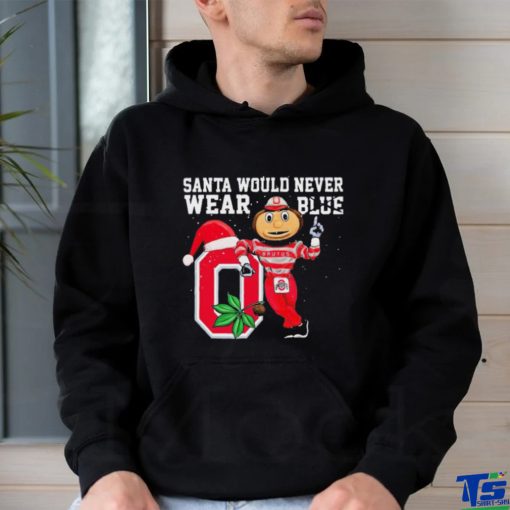 Ohio State Buckeyes Santa Would Never Wear Blue Christmas Shirt