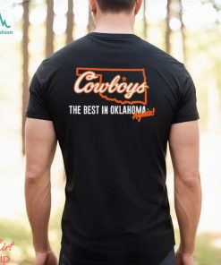 Oklahoma State Football The Best In Oklahoma Again Shirt