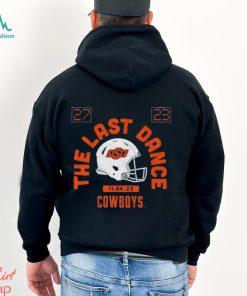 Oklahoma State Football The Last Dance 27 23 Shirt