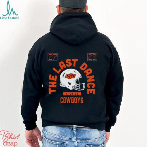 Oklahoma State Football The Last Dance 27 23 Shirt