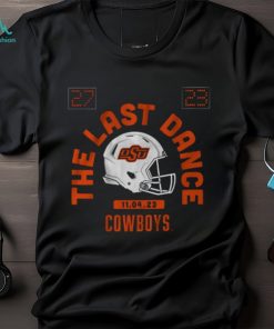 Oklahoma State Football The Last Dance Shirt, hoodie, sweater, long sleeve and tank top Oklahoma State Football The Last Dance Shirt
