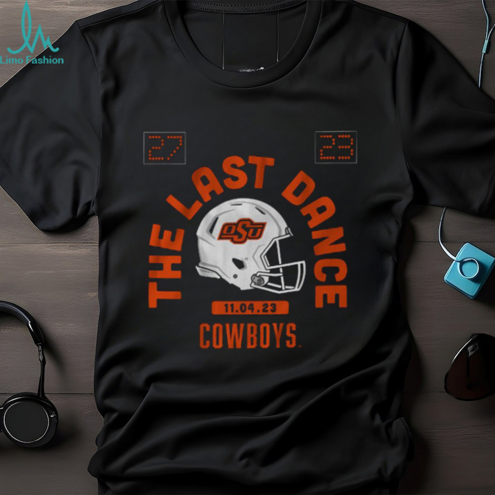 Oklahoma State Football The Last Dance Shirt Oklahoma State Football The Last Dance Shirt
