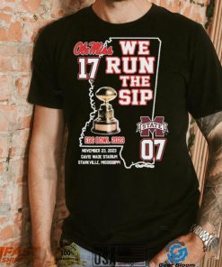 Ole Miss Rebels We Run The Sip Egg Bowl 2023 Beat MSU Shirt