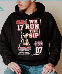 Ole Miss Rebels We Run The Sip Egg Bowl 2023 Beat MSU Shirt