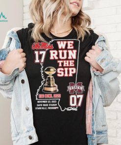 Ole Miss Rebels We Run The Sip Egg Bowl 2023 Beat MSU Shirt