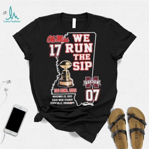 Ole Miss Rebels We Run The Sip Egg Bowl 2023 Beat MSU Shirt