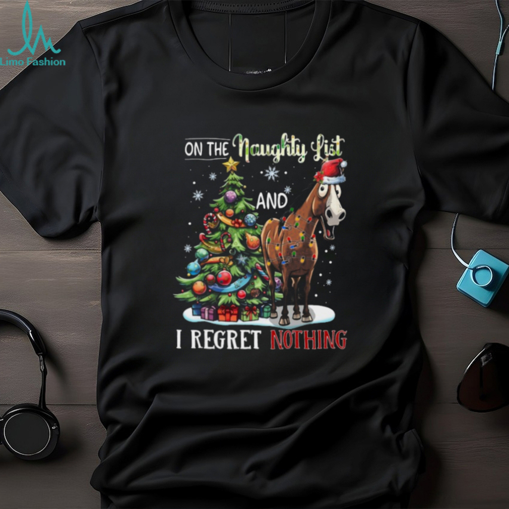On The Naughty List I Regret Nothing   Funny Horse Face Wearing Christmas Hat   Christmas Horse Classic T Shirt On The Naughty List I Regret Nothing   Funny Horse Face Wearing Christmas Hat   Christmas Horse Classic T Shirt