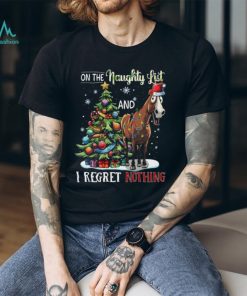 On The Naughty List I Regret Nothing Funny Horse Face Wearing Christmas Hat Christmas Horse Classic T Shirt, hoodie, sweater, long sleeve and tank top On The Naughty List I Regret Nothing Funny Horse Face Wearing Christmas Hat Christmas Horse Classic T Shirt