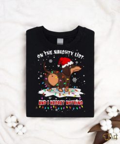 On the naughty list and I regret nothing dog ass Daschund Santa Christmas Shirt