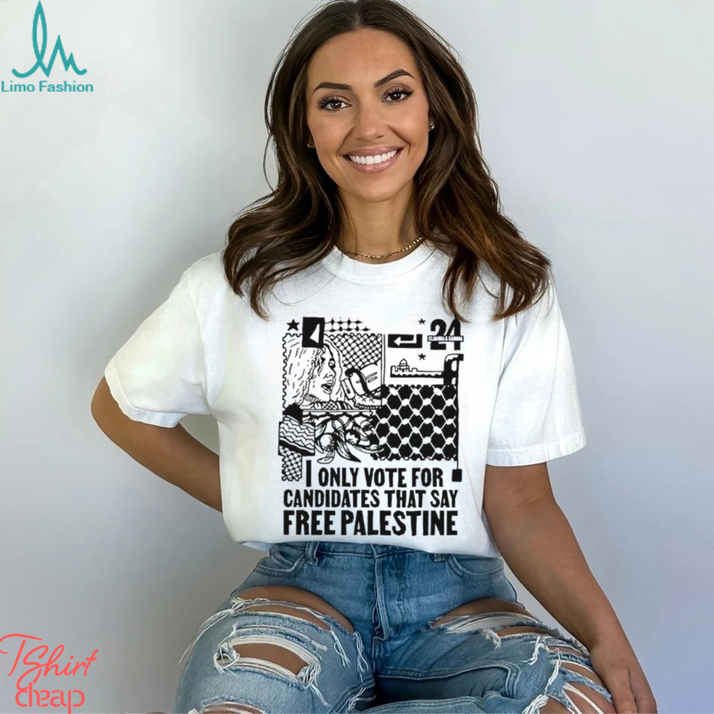 Only Vote For Candidates That Say Free Palestine Shirt Only Vote For Candidates That Say Free Palestine Shirt