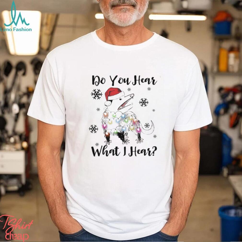 Opossum hat santa do you hear what I hear ugly christmas shirt Opossum hat santa do you hear what I hear ugly christmas shirt