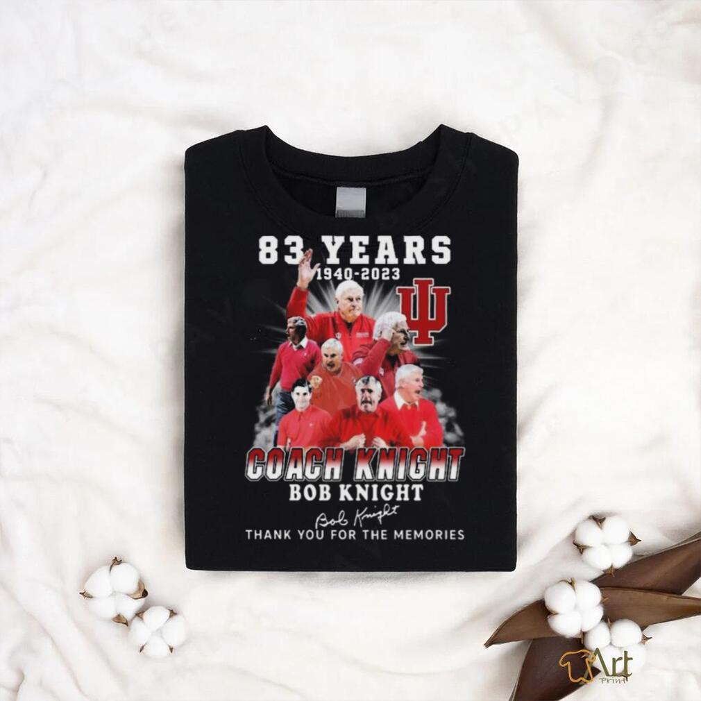 Original 83 Years 1940 2023 Coach Knight Bob Knight Thank You For The Memories Signature T Shirt Original 83 Years 1940 2023 Coach Knight Bob Knight Thank You For The Memories Signature T Shirt
