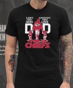 Original A Son’s First Hero Dad A Daughter’s First Love Dad Kansas City Chiefs T Shirt