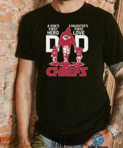 Original A Son’s First Hero Dad A Daughter’s First Love Dad Kansas City Chiefs T Shirt