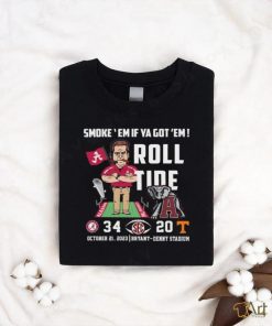 Original Alabama Crimson Tide vs Tennessee Volunteers 34 20 Smoke Em if ya got Em Roll Tide Bryant Denny Stadium Shirt