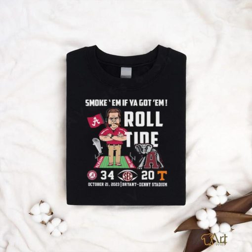 Original Alabama Crimson Tide vs Tennessee Volunteers 34 20 Smoke Em if ya got Em Roll Tide Bryant Denny Stadium Shirt