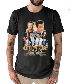 Original Matthew Perry Chandler Bing 1969–2023 Thank You For The Memories T Shirt