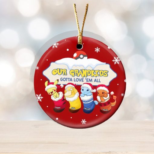 Our Grandkids Gotta Love ‘Em All Personalized Ornament   Ceramic Circle Ornament