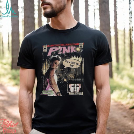 P!Nk Comic Shirt Sweatshirt 90S Vintage Merch Book Art Trustfall World Tour Album Graphic Tee Unisex Fan Gift Hoodie V4 Classic