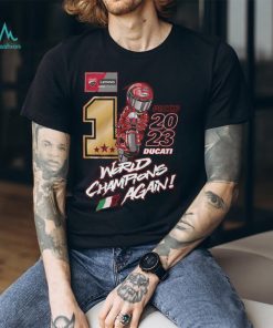 Pecco 2023 Ducati World Champions Again T Shirt