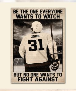 Personalized Classic Hockey Player Poster Be The One Everyone Wants To Watch