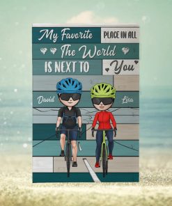 Personalized Cycling Couple Poster My Favorite Place In The World Is Next To You