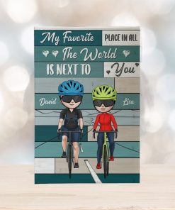 Personalized Cycling Couple Poster My Favorite Place In The World Is Next To You