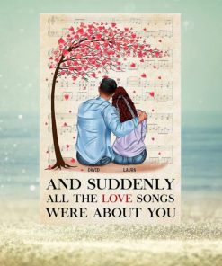 Personalized Jean Couple Poster And Suddenly All The Love Songs Were About You Hugging Couple