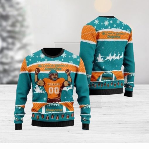 Personalized NFL Miami Dolphins All I Need For Christmas Ugly Christmas Sweater Perfect Gift