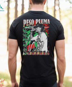 Peso Pluma World Tour 2023 Porlas Noches Shirt