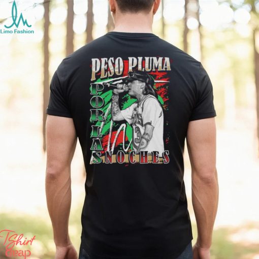 Peso Pluma World Tour 2023 Porlas Noches Shirt