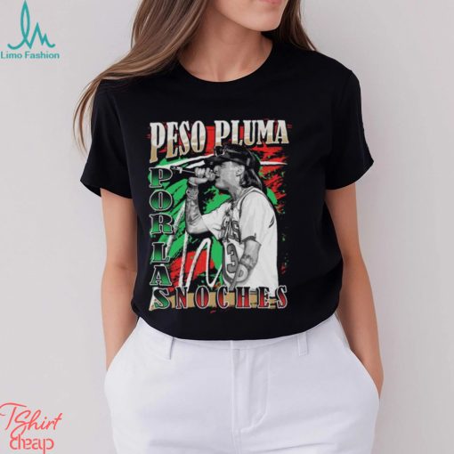 Peso Pluma World Tour 2023 Porlas Noches Shirt