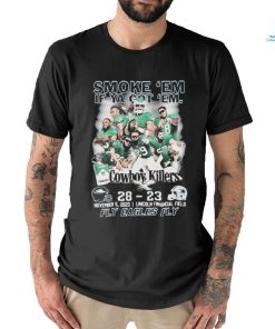 Philadelphia Eagles Smoke ‘Em If Ya Got ‘Em Cowboys Killers 28 23 Shir