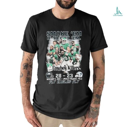Philadelphia Eagles Smoke ‘Em If Ya Got ‘Em Cowboys Killers 28 23 Shir