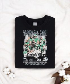 Philadelphia Eagles Smoke ‘Em If Ya Got ‘Em Cowboys Killers 28 23 Shir