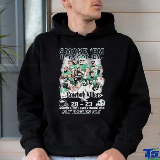 Philadelphia Eagles Smoke ‘Em If Ya Got ‘Em Cowboys Killers 28 23 Shir