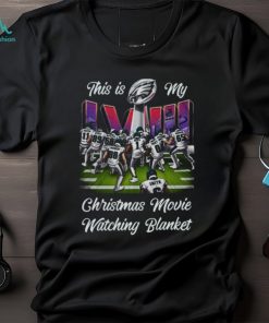 Philadelphia Eagles This Is My Christmas Movie And Watching Nfl Team T shirt