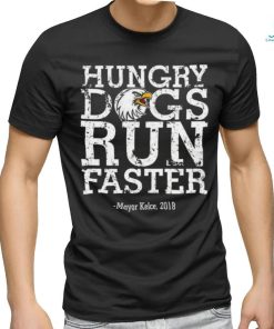 Philadelphia Eagles hungry dogs run faster Mayor Kelce 2018 t shirt