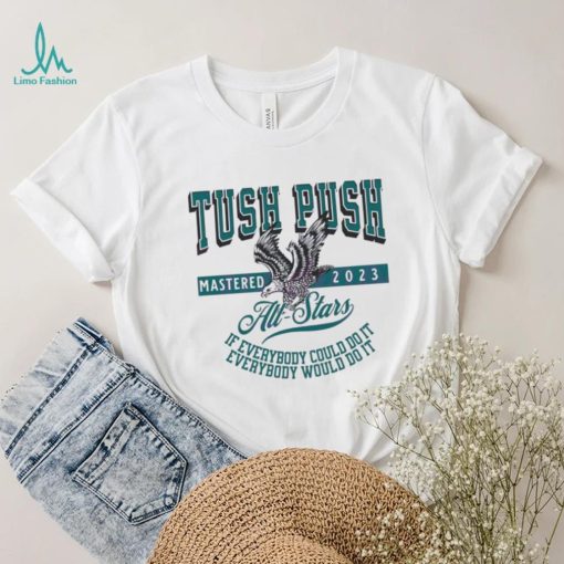 Philadelphia Tush Push Eagle All Stars Shirt