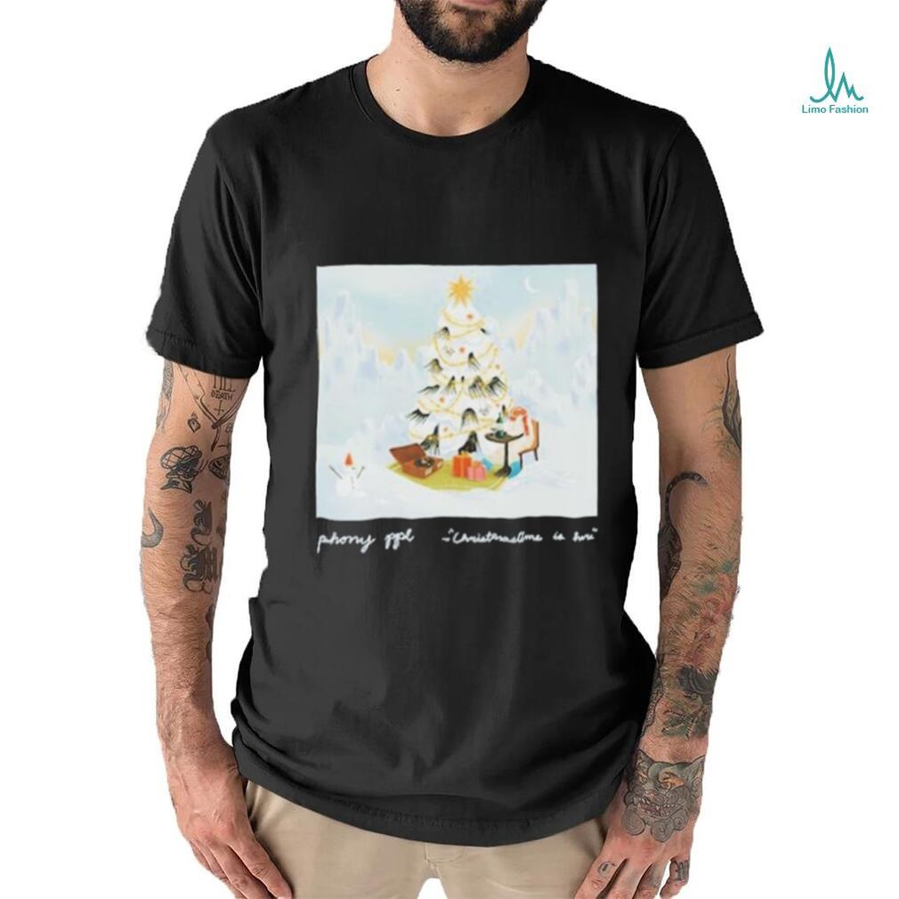 Phony Ppl Christmas Time Is Here shirt Phony Ppl Christmas Time Is Here shirt