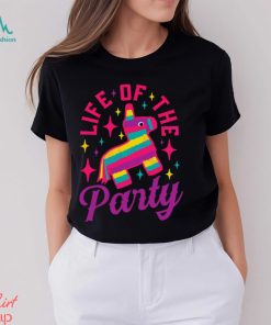 Pinata Life of the Party Cinco De Mayo Best Shirt