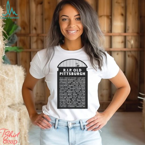 Pittsburgh City Paper RIP Old Pittsburgh shirt
