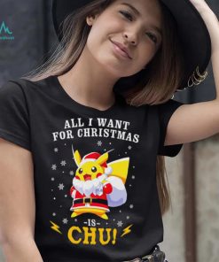 Pokemon Santa all I want for Christmas is chu shirt